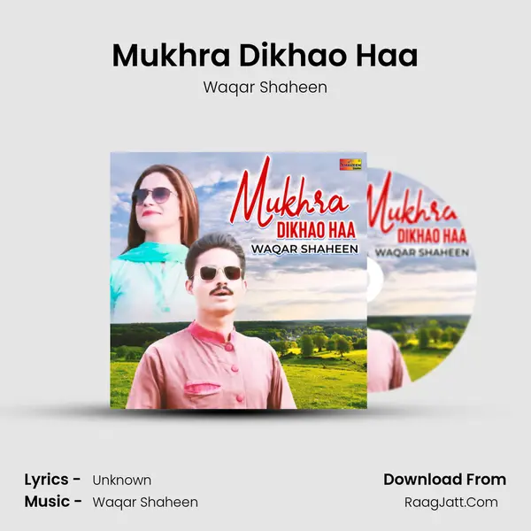 Mukhra Dikhao Haa MP3 Song by Waqar Shaheen Cover