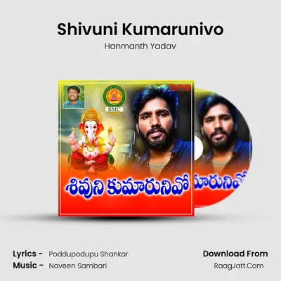 Shivuni Kumarunivo - Hanmanth Yadav