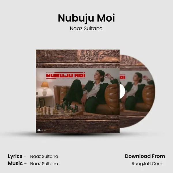 Nubuju Moi - Naaz Sultana