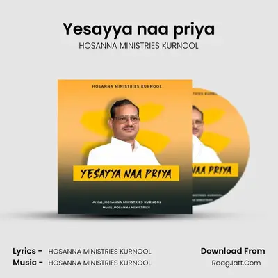 Yesayya naa priya - HOSANNA MINISTRIES KURNOOL