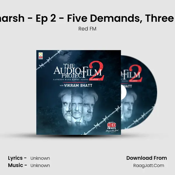 Sangharsh - Ep 2 - Five Demands, Three Hours MP3 Song by Red FM Cover