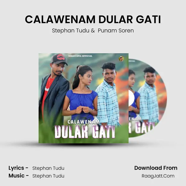 CALAWENAM DULAR GATI - Stephan Tudu