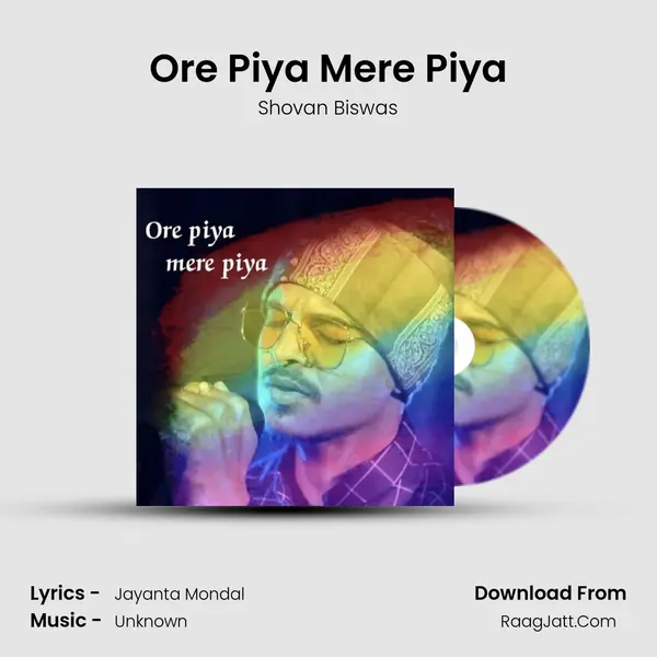 Ore Piya Mere Piya MP3 Song by Shovan Biswas Cover