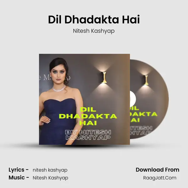 Dil Dhadakta Hai MP3 Song by Nitesh Kashyap Cover