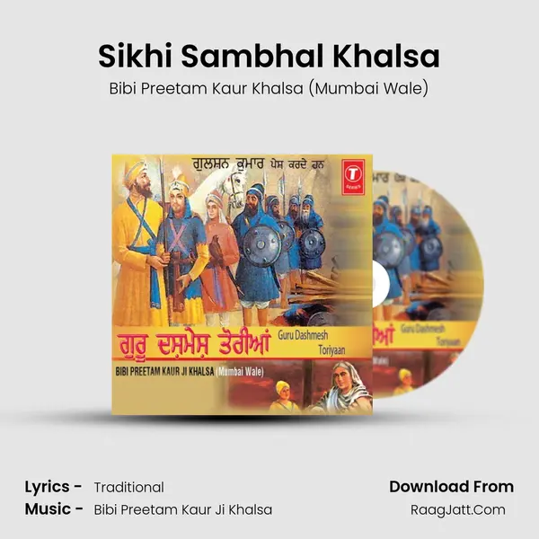 Sikhi Sambhal Khalsa MP3 Song by Bibi Preetam Kaur Khalsa (Mumbai Wale) Cover