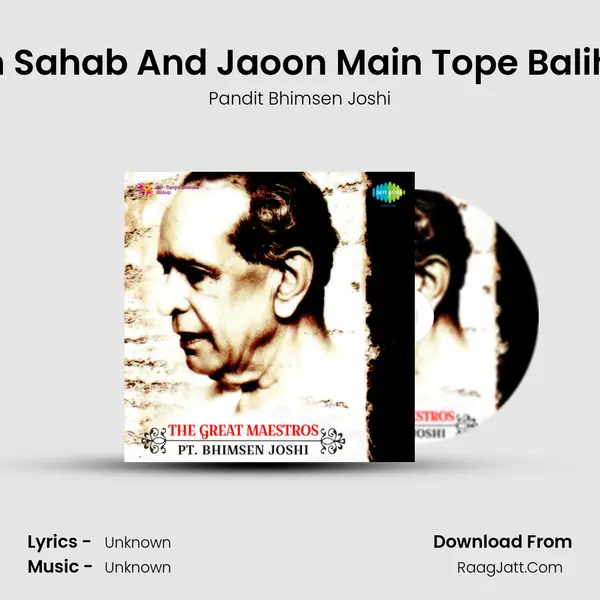 Khayal - Tum Rub Tum Sahab And Jaoon Main Tope Balihari - Pt Bhimsen Joshi MP3 Song by Pandit Bhimsen Joshi Cover