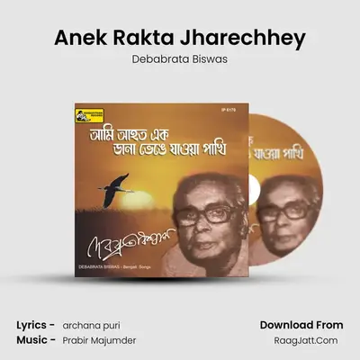 Anek Rakta Jharechhey MP3 Song by Debabrata Biswas Cover