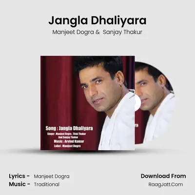 Jangla Dhaliyara - Manjeet Dogra