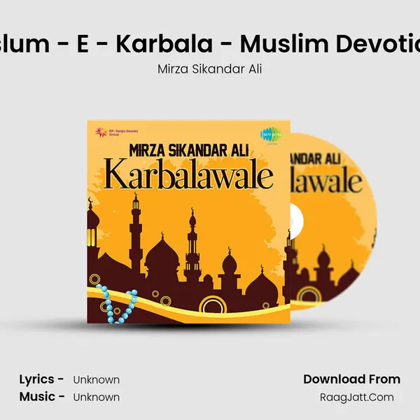 Maslum - E - Karbala - Muslim Devotional MP3 Song by Mirza Sikandar Ali Cover