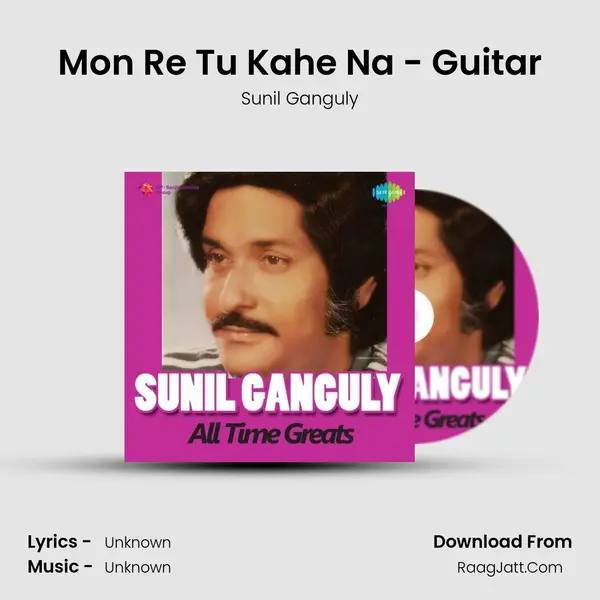 Mon Re Tu Kahe Na - Guitar MP3 Song by Sunil Ganguly Cover