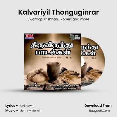 Kalvariyil Thonguginrar MP3 Song by Swaroop Krishnan Cover