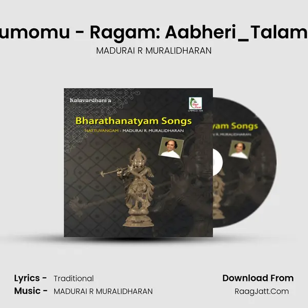 Nagumomu - Ragam: Aabheri_Talam: Adi MP3 Song by MADURAI R MURALIDHARAN Cover