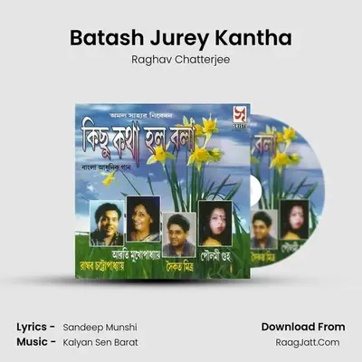 Batash Jurey Kantha MP3 Song by Raghav Chatterjee Cover