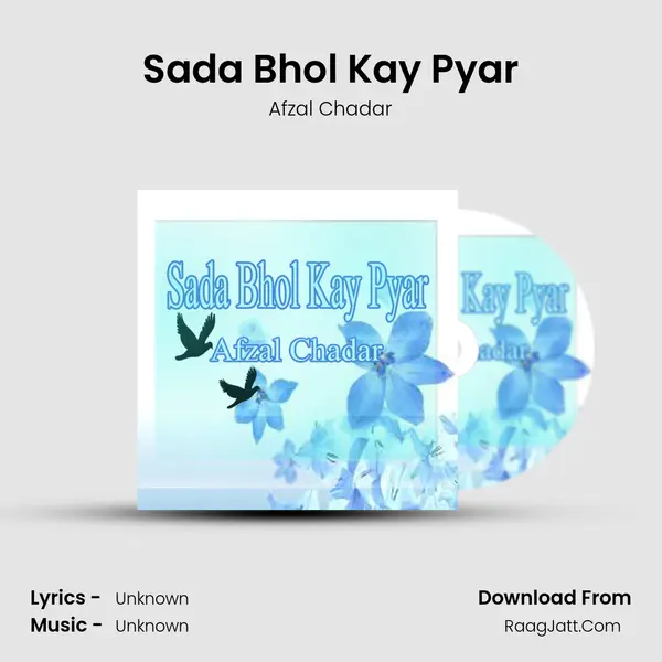 Sada Bhol Kay Pyar MP3 Song by Afzal Chadar Cover