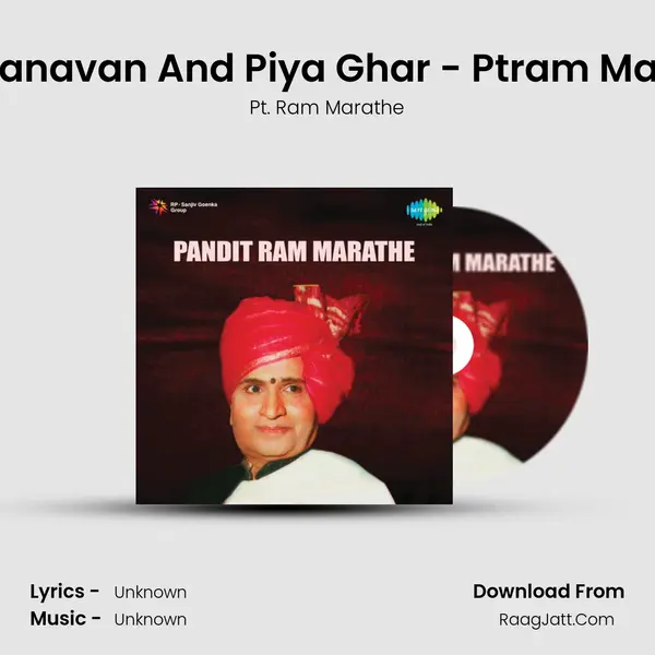 Aaj Manavan And Piya Ghar - Ptram Marathe MP3 Song by Pt. Ram Marathe Cover