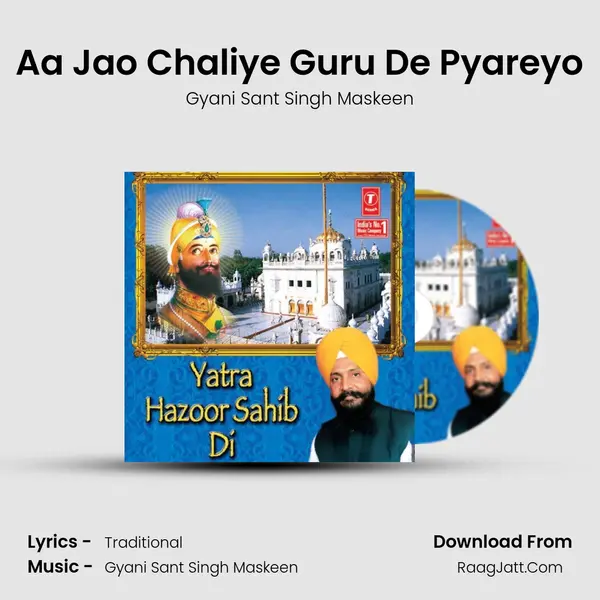 Aa Jao Chaliye Guru De Pyareyo MP3 Song by Gyani Sant Singh Maskeen Cover