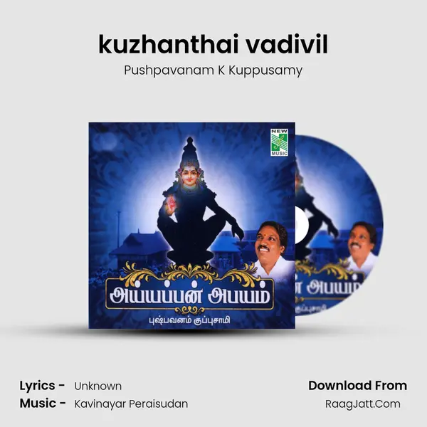 kuzhanthai vadivil MP3 Song by Pushpavanam K Kuppusamy Cover