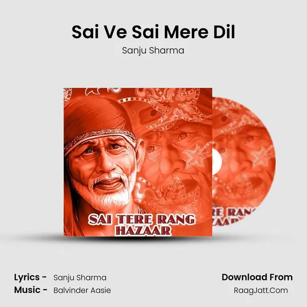 Sai Ve Sai Mere Dil MP3 Song by Sanju Sharma Cover