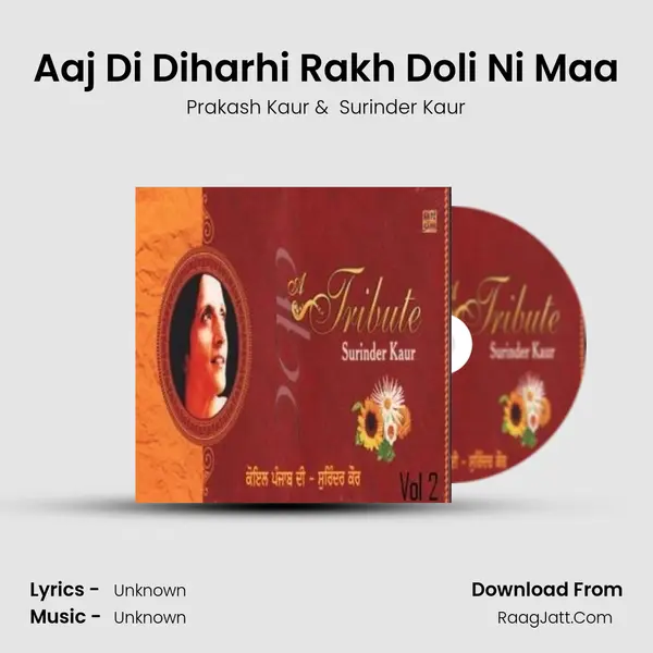 Aaj Di Diharhi Rakh Doli Ni Maa MP3 Song by Prakash Kaur Cover