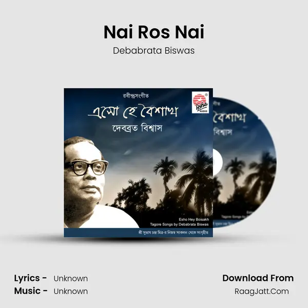 Nai Ros Nai MP3 Song by Debabrata Biswas Cover