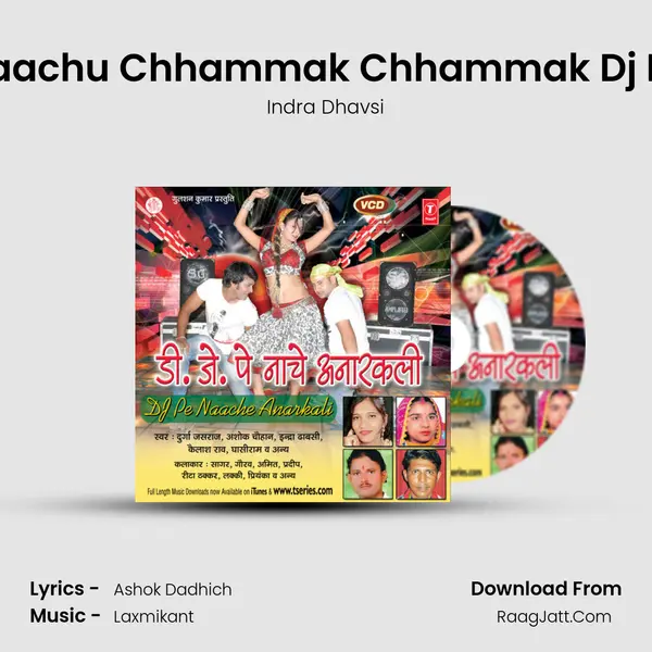 Naachu Chhammak Chhammak Dj Pe MP3 Song by Indra Dhavsi Cover