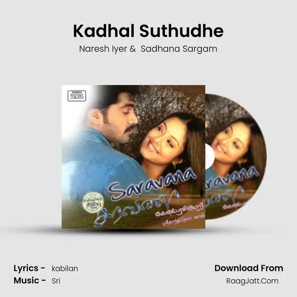 Kadhal Suthudhe MP3 Song by Naresh Iyer Cover