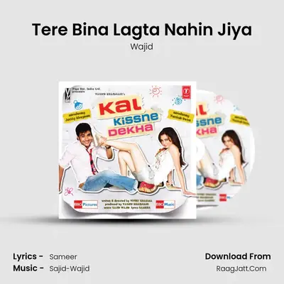 Tere Bina Lagta Nahin Jiya MP3 Song by Wajid Cover