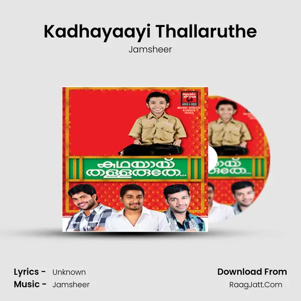 Kadhayaayi Thallaruthe MP3 Song by Jamsheer Cover