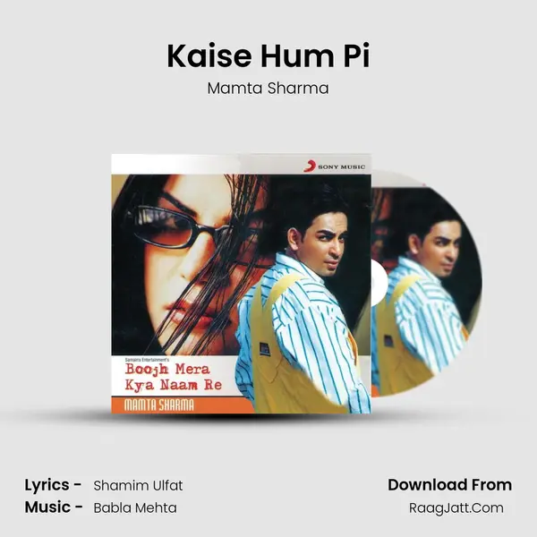 Kaise Hum Pi MP3 Song by Mamta Sharma Cover