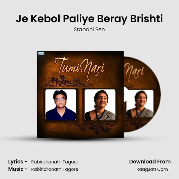 Je Kebol Paliye Beray Brishti MP3 Song by Srabani Sen Cover