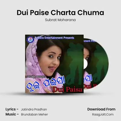 Dui Paise Charta Chuma MP3 Song by Subrat Moharana Cover