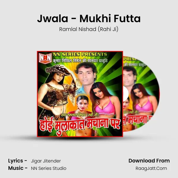 Jwala - Mukhi Futta MP3 Song by Ramlal Nishad (Rahi Ji) Cover