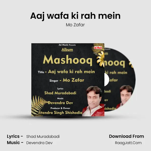 Aaj wafa ki rah mein MP3 Song by Mo Zafar Cover