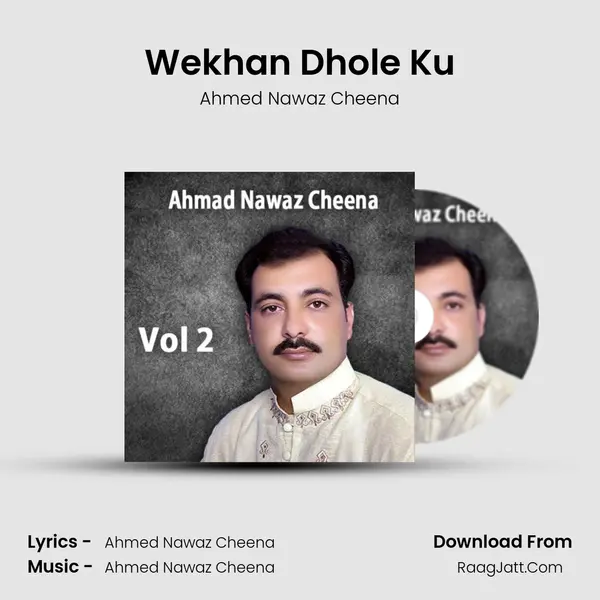 Wekhan Dhole Ku MP3 Song by Ahmed Nawaz Cheena Cover