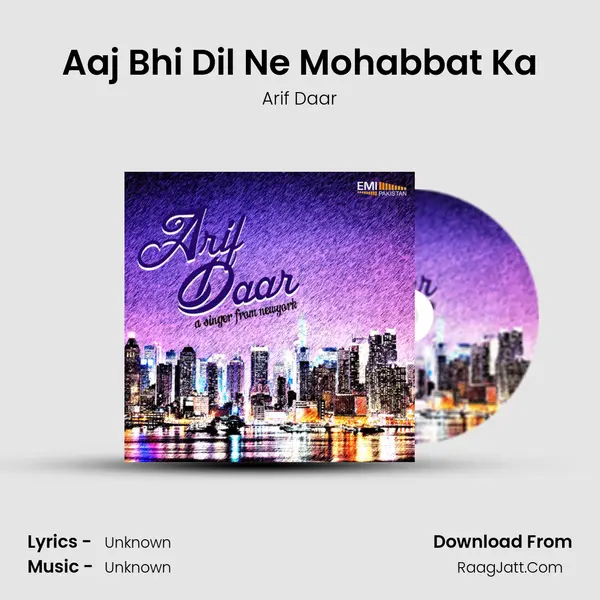 Aaj Bhi Dil Ne Mohabbat Ka MP3 Song by Arif Daar Cover