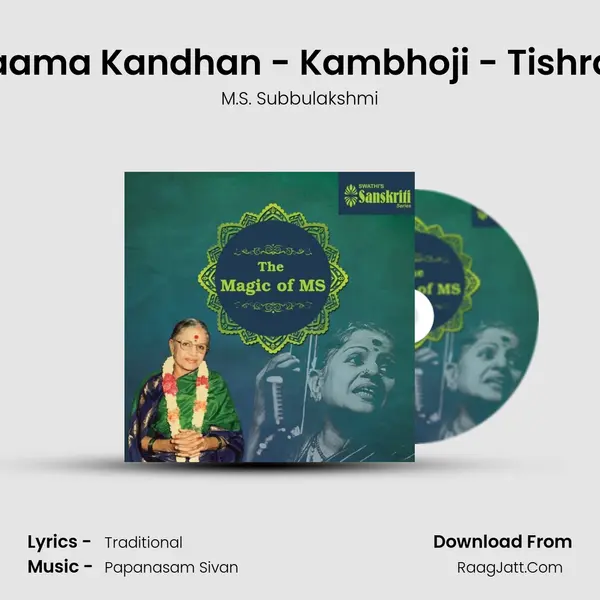 Kadhirkaama Kandhan - Kambhoji - Tishra Triputa MP3 Song by M.S. Subbulakshmi Cover