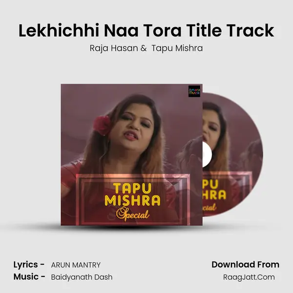 Lekhichhi Naa Tora Title Track MP3 Song by Raja Hasan Cover