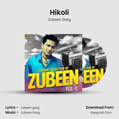 Hikoli MP3 Song by Zubeen Garg Cover