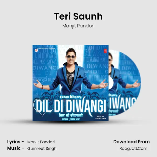 Teri Saunh MP3 Song by Manjit Pandori Cover