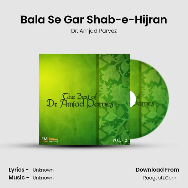 Bala Se Gar Shab-e-Hijran MP3 Song by Dr. Amjad Parvez Cover