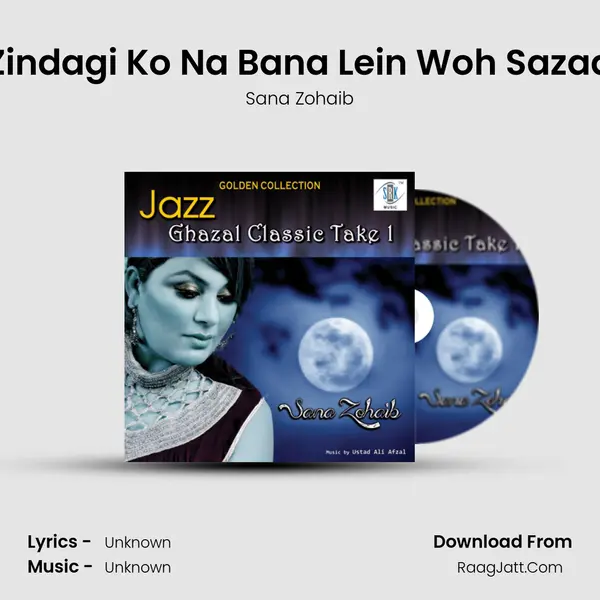 Zindagi Ko Na Bana Lein Woh Sazaa MP3 Song by Sana Zohaib Cover