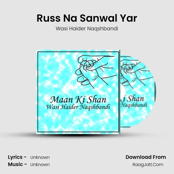 Russ Na Sanwal Yar MP3 Song by Wasi Haider Naqshbandi Cover