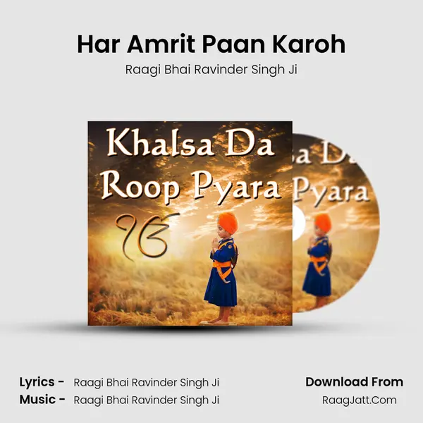 Har Amrit Paan Karoh MP3 Song by Raagi Bhai Ravinder Singh Ji Cover