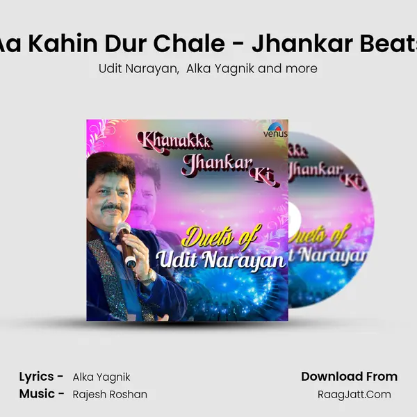 Aa Kahin Dur Chale - Jhankar Beats MP3 Song by Udit Narayan Cover