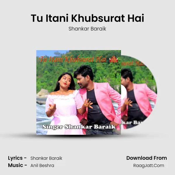 Tu Itani Khubsurat Hai MP3 Song by Shankar Baraik Cover
