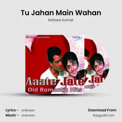 Tu Jahan Main Wahan Cover