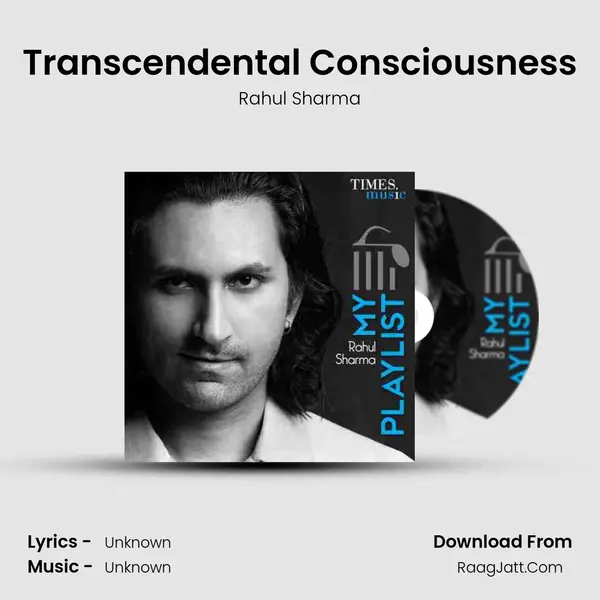 Transcendental Consciousness MP3 Song by Rahul Sharma Cover
