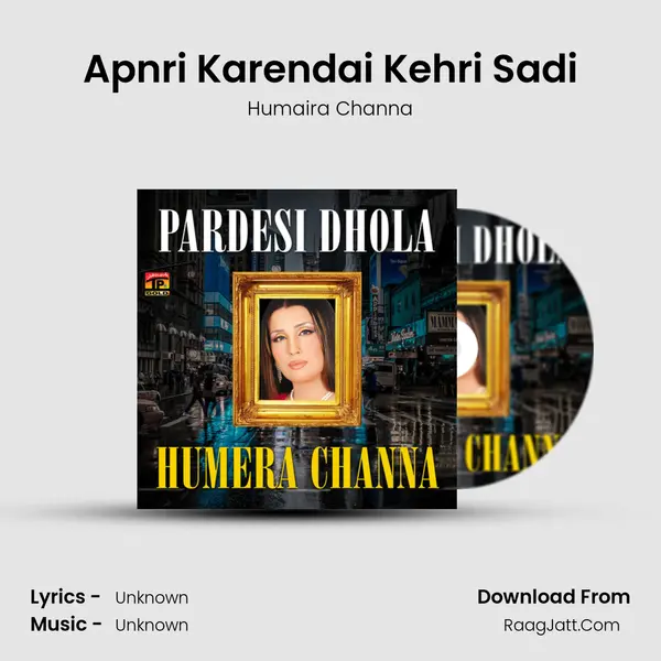 Apnri Karendai Kehri Sadi MP3 Song by Humaira Channa Cover