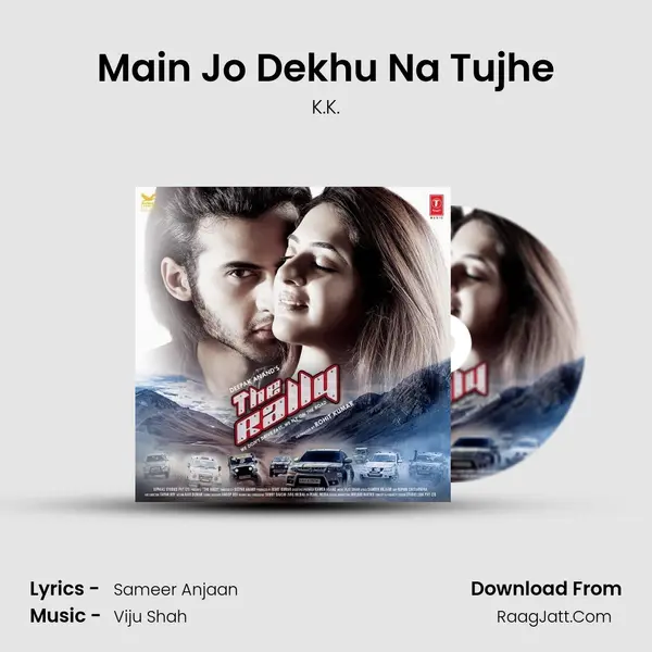Main Jo Dekhu Na Tujhe MP3 Song by K.K. Cover