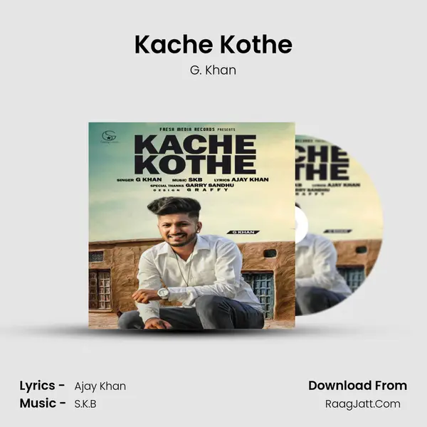 Kache Kothe MP3 Song by G. Khan Cover